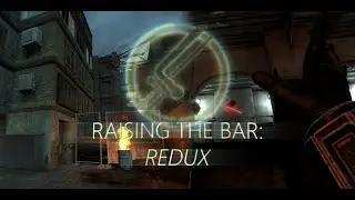 Raising the Bar: Redux: July 2022 Gameplay Sandbox Update