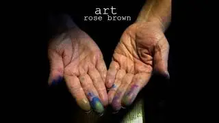 Art || Rose Brown Music