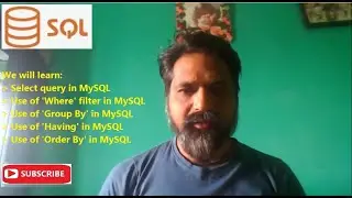 Day 10 : Select Query || Use of Where || Group By || Having || Order By in SQL
