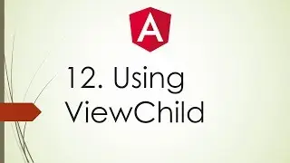 12. Angular 2 \ 4 Tutorials For Beginners | Using ViewChild | Reference Child From Parent