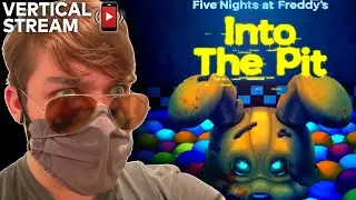 FNAF - INTO THE PIT Is HERE... | LIVE GAMEPLAY | VERTICAL STREAM