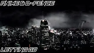 AniMe & D-Fence - Letting Go