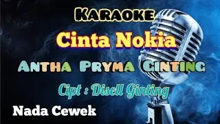 CINTA NOKIA | ANTHA PRYMA GINTING | KARAOKE LAGU KARO | NADA CEWEK