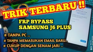 CARA MELEWATI AKUN GOOGLE SAMSUNG J6 PLUS | FRP BYPASS | BUKA AKUN GOOGLE TERKUNCI | TANPA PC