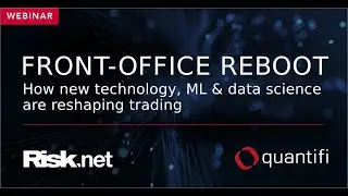 Front-office reboot: how new technology, machine learning and data science are reshaping trading