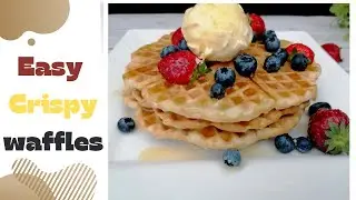 Easy Crispy Waffles to make at Home|Best Waffles recipes|Waffles recipes|Crispy Waffles|