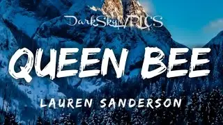 Lauren Sanderson - QUEEN BEE (Lyric Video)