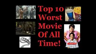 Top 10 Worst Movies Ever Made