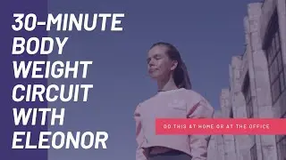 Body weight Circuit with Eleonor 3.31.20