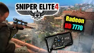SNIPER ELITE 4 ON RADEON HD 7770 1GB DDR5