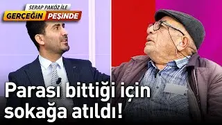 Parası Bittiği İçin Evden Attılar! - Gerçeğin Peşinde