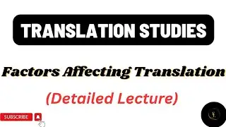 Factors affecting Translation || Translation Studies || Jeremy Munday ||