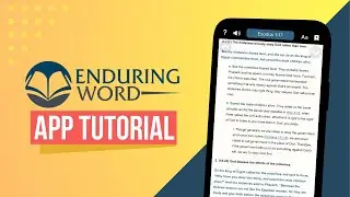 App Tutorial - How to use the Enduring Word App
