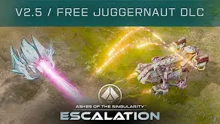v2.5 Update, Juggernaut DLC Release Trailer - Ashes of the Singularity: Escalation