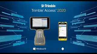 Trimble Access 2020 Overview
