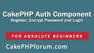 CakePHP 2.5.4 Basics Tutorial for Beginners - Blog Application - 21 - Register and Login