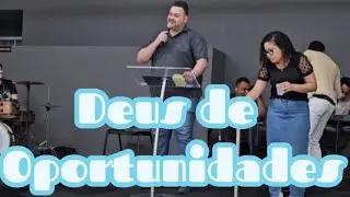 Um Deus de Oportunidades