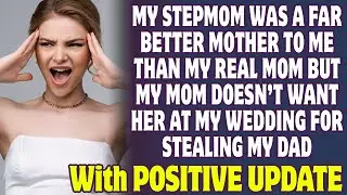 My Mom Doesn't Want Stepmom Invited To My Wedding Because My Dad Cheated With Her   Reddit Stories