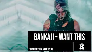 Bankaji - Want This