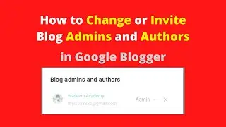 Google Blogger | How to Change & Add Blog Admins or Authors | Change Blog Admin Gmail