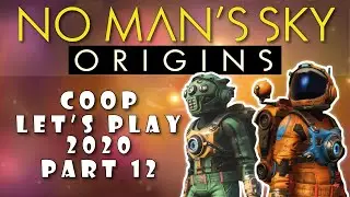 Let's Play No Man's Sky Origins Gameplay Coop Walkthrough 12