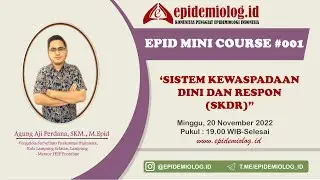 Epid Mini Course Episode 001 "Sistem Kewaspadaan Dini dan Respon (SKDR)"