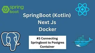 #3 Connecting Springboot to Postgres Container | SpringBoot, Kotlin and Postgres Rest API