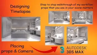 Designing Bedroom in 3ds max | Timelapse | Placing Props | Part 2