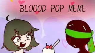 Blood pop meme