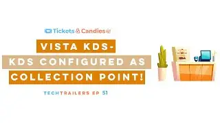 TechTrailers - E51 -  Vista KDS - KDS configured as a collection point!   👨🏼‍🍳🖥️🍔.