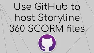 Use GitHub to host Storyline 360 SCORM files (beginners guide) | Host SCORM files for FREE