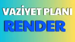 3D VAZİYET RENDER AÇISI OLUŞTURMA