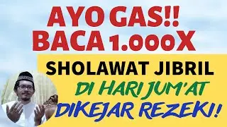BACA 1000X HARI JUMAT! DZIKIR PAGI PEMBUKA REZEKI SHOLAWAT JIBRIL PENARIK REZEKI TAMAN SURGA