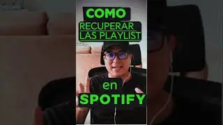 SPOTIFY COMO RECUPERAR LAS PLAYLIST 
