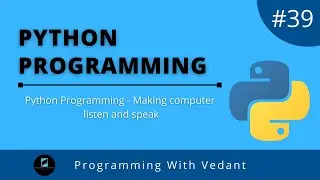 Python Programming |  Prerequisites for Chatbot(AI) Project | Tutorial #39