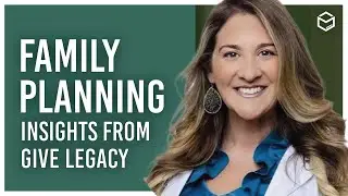 Insights From Give Legacy - Family Planning