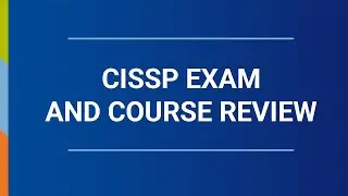 CISSP Exam and Course Review - New Horizons Study Session