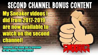 I have FINALLY released all my old SNEAKER videos I did from 2017 - 2019 on my Second Channel!