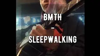 Bring Me The Horizon - Sleepwalking (cover)