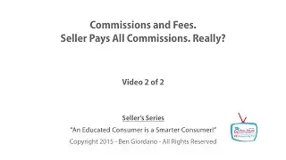 S02 Commissions Seller Pays All Commissions  Really  Video 2 of 2
