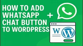 How to Add WhatsApp Chat Button to WordPress