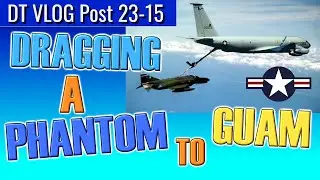 Dragging A Phantom to Guam! (USAF Stories, 1972)