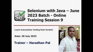 Selenium WebDriver with Java - Online Automation Testing Training - June 2023 Batch - Session 9