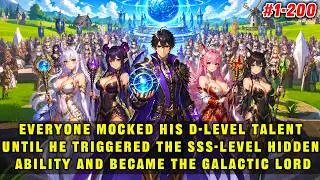 🔥Everyone mocked his D-rank talent but he triggered an SSS ability and became Galactic Lord！
