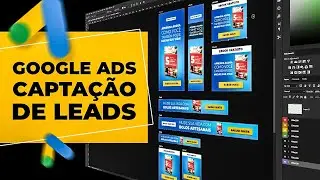 Captação de Leads para Lançamentos, como criar Banner de ANÚNCIO DO GOOGLE (Rede de Display)
