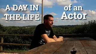 A DAY IN THE LIFE OF AN ACTOR
