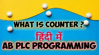 Part-7 ( In हिंदी) || WHAT IS COUNTER Programming Part -1 || Automation Guruji #counter