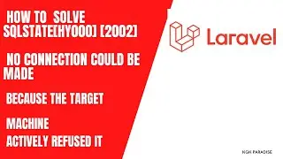 No connection could be made because the target machine actively refused it in Laravel