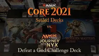 Magic: The Gathering: Core Set 2021 Sealed Decks vs. Journey into Nyx Defeat a God