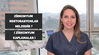 Zirkonyum Restorasyonlar Nelerdir ? (Zirkonyum Kaplamalar)